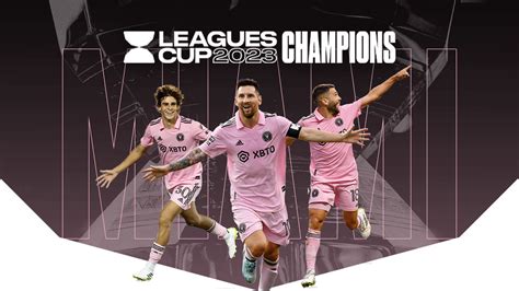 Lionel Messi And Inter Miami Are Leagues Cup Champions