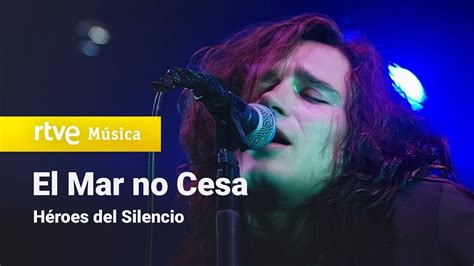 Héroes del Silencio El mar no cesa Acordes Chordify