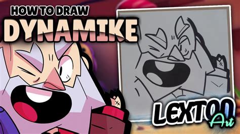 How To Draw Dynamike Brawl Stars Lexton Art How To Draw Dynamike The Brawler Form Brawl