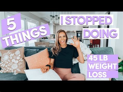 5 Things I Stopped Doing To Lose 45 Lbs My Healthy Weight Loss Story