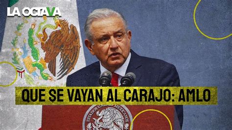 AMLO manda al carajo a la oposición que piensa que primero los de