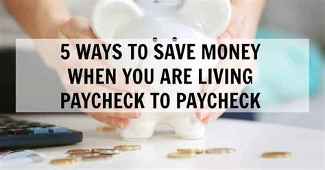 How To Save Money When You Are Living Paycheck To Paycheck Smart