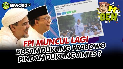 Den Beni Fpi Muncul Lagi Pilih Dukung Anies Nyapres Ketimbang