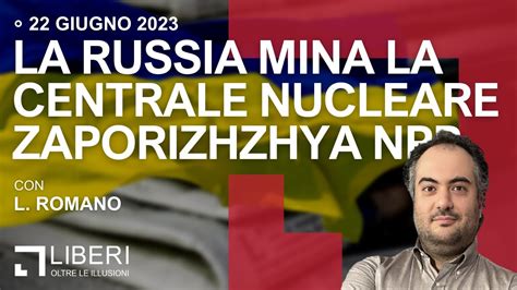 La Russia Mina La Centrale Nucleare ZNPP Con Luca Romano Rassegna