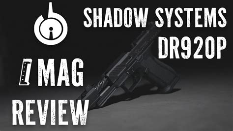 One Mag Review Shadow System DR920P YouTube