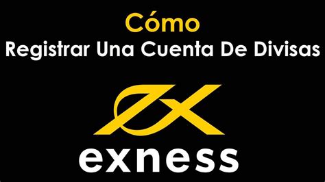 Exness LATAM Cómo Registrarse y Crear Una Cuenta De Forex Exness