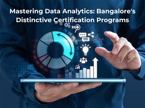 Mastering Data Analytics Bangalores Distinctive Certification Programs