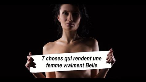 Choses Qui Rendent Une Femme Vraiment Belle Youtube