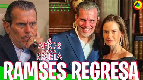 Regresa Ramses Torrenegro En ‘el Amor No Tiene Receta Últimos