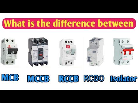 Difference Between Mcb Mccb Rccb Rcbo And Isolator Off