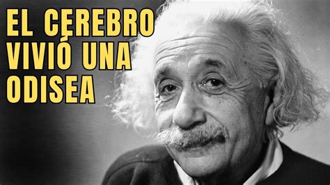 El Robo Del Cerebro De Albert Einstein Youtube