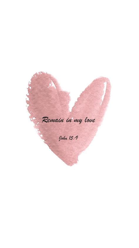 John 15 9 Remain In My Love Wallpaper Bible Christian Quotes