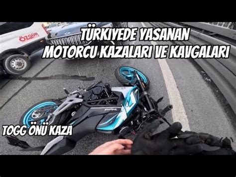 T Rkiyede Ya Anan Motorcu Kazalar Ve Kavgalar M Kemmel Youtube