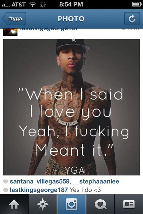 Favorite Quote By Tyga Tyga Quotes Go For It Quotes Real Life Quotes