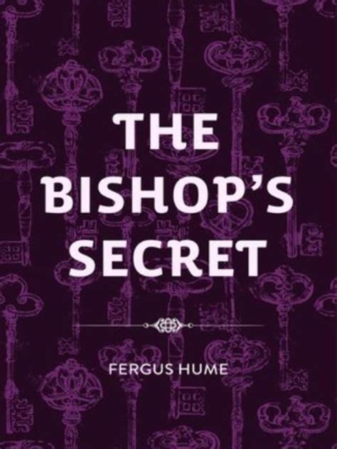 Read The Bishops Secret Novel Book Online Free Fergus Hume Novels