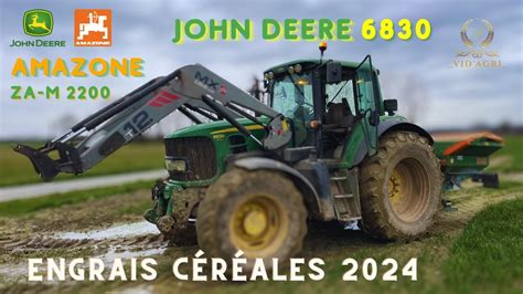 Engrais Céréales 2024 John Deere 6830 Amazone ZA M 2200 Bretagne