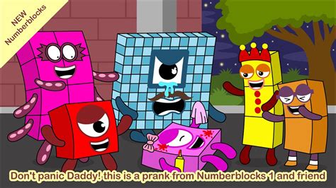 Don T Panic Daddy This Is A Prank From Nb 1 And Friend Numberblocks