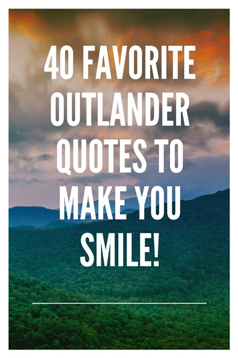 40 Favorite Outlander Quotes to Make You Smile