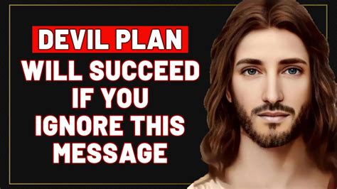 God Jesus Message Today Devil Plan Will Succeed God Message For You