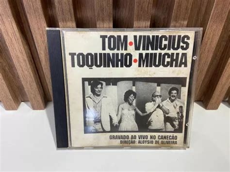 Cd Tom Vinicius Toquinho Miucha Ao Vivo No Canec O Antigo