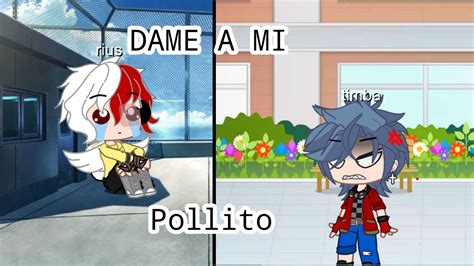 Denme A Mi Pollitomeme Riumba💙💛🐣🐣🐣🐤🐥gacha Club Youtube