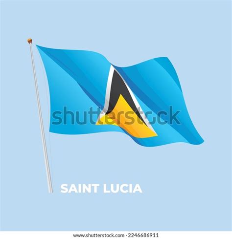 Saint Lucia National Flag Waving Flagpole Stock Vector Royalty Free 2246686911 Shutterstock