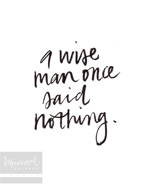 A Wise Man Once Said Nothing Hand Lettered Digital Art Print Printable