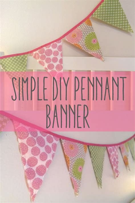 DIY Simple Fabric Pennant Banner | Fabric pennant banner, Diy pennant ...