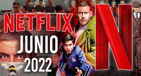 Netflix Las Series Películas Y Documentales Que Se Estrenan En Junio