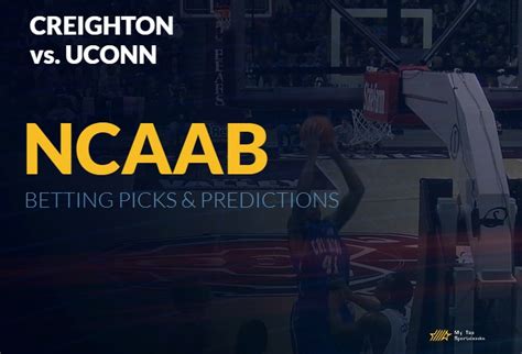 Creighton Vs Uconn Ncaab Betting Picks 2 20 2024 Mts