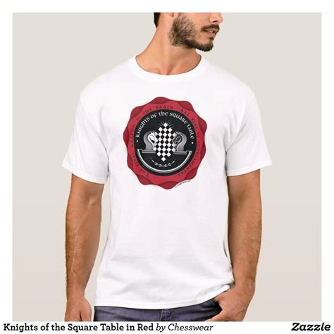 Knights Of The Square Table In Red T Shirt Zazzle