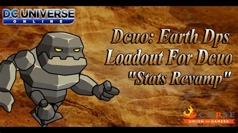 Dcuo Earth Dps Loadout Stats Revamp Youtube