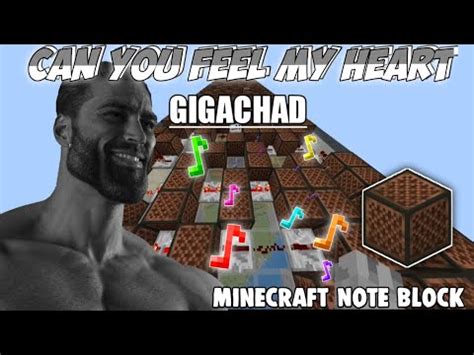 Gigachad Theme Can You Feel My Heart Minecraft Note Block Song Youtube