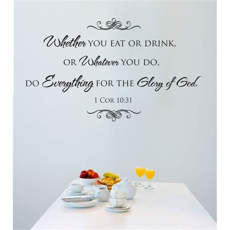 1 Cor 10 31 Whether You Eat Or Drink Glory Of God Bible Verse Wall