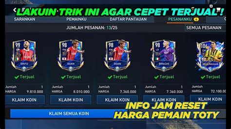 TRICK JUAL PEMAIN TOTY LANGSUNG LAKU DI MARKET PART 2 INFO JAM RESET