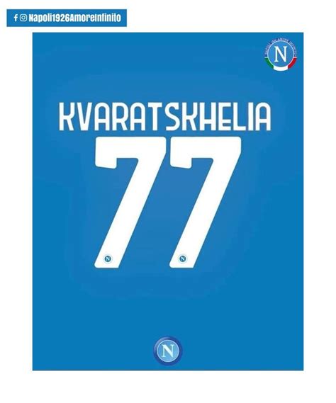 Kvaratskhelia Ha Scelto Il Numero Di Maglia Napoli Squadra