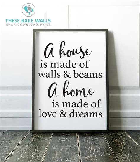 A House Is Made Of Walls And Beams A Home Is Made Of Walls And Dreams