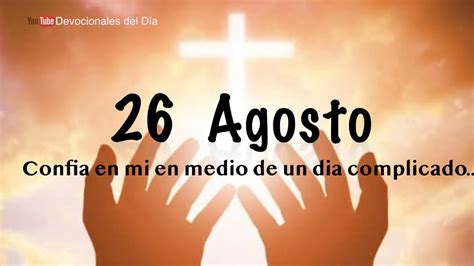 De Agosto Devocional Del D A De Hoy Devocionales Cristianos Cortos