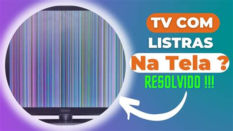 Tv Listras Na Tela Tv Linhas Na Tela Resolvido Lg