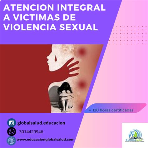 Atencion Integral A Victimas De Violencia Sexual Educación Global Salud