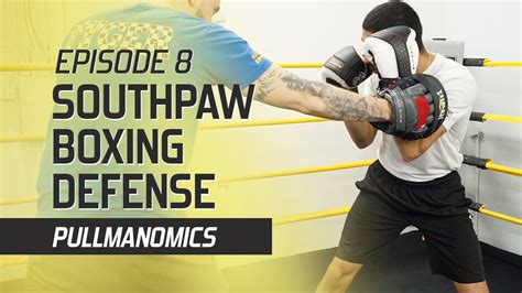 Ep8 Southpaw Boxing Defense Blocking A Punch Boxing Training