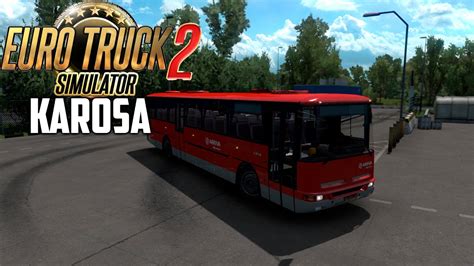 Karosa X Pack Mod Bus Euro Truck Simulator Youtube