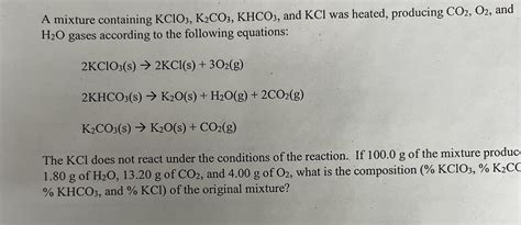 A Mixture Containing Kclo3k2co3khco3 ﻿and Kcl ﻿was