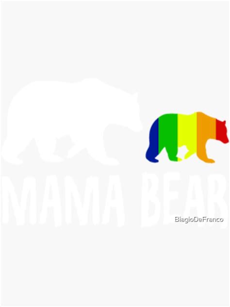 Mama Bear Lgbtq Pride Lesbian Gay Mother Mom Sticker By Biagiodefranco Redbubble