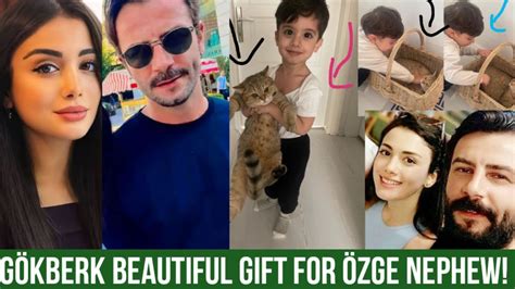 G Kberk Demirci Beautiful Gift For Zge Yagiz Nephew Youtube