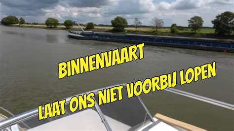 Binnenvaart Laat Ons Niet Voorbij Lopen Dordrecht Vianen