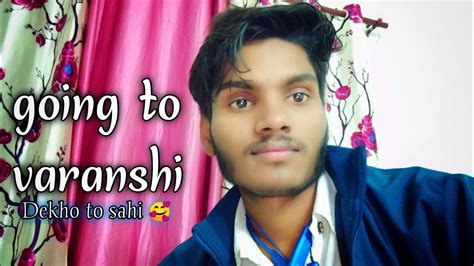 My First Vlog 😘 Aaj Gaye Banaras Ghumne To Kya Dekha 😲