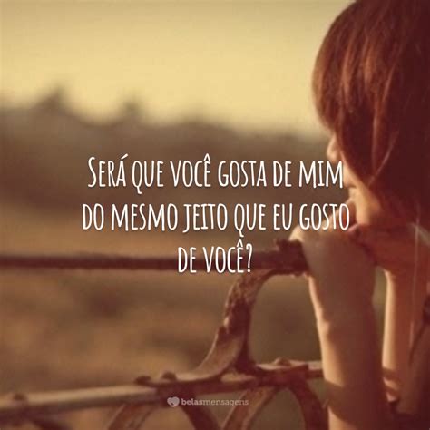 Frases Para Falar Que Gosta Da Pessoa - Frase Para A Pessoa Que Você Gosta - RETOEDU
