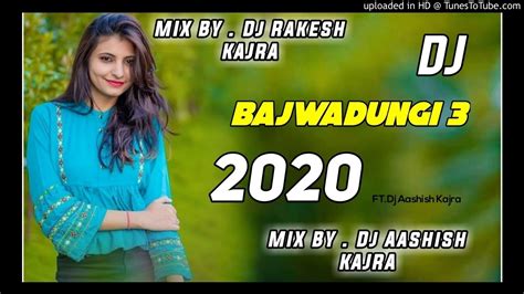 Dj Bajwadungi 3 Remixrenuka Panwar Pranjal Dahiya Naveen Naru