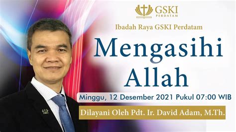 Ibadah Raya Pagi Gski Perdatam Pdt Ir David Adam M Th 12